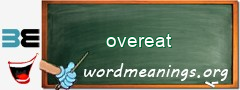 WordMeaning blackboard for overeat